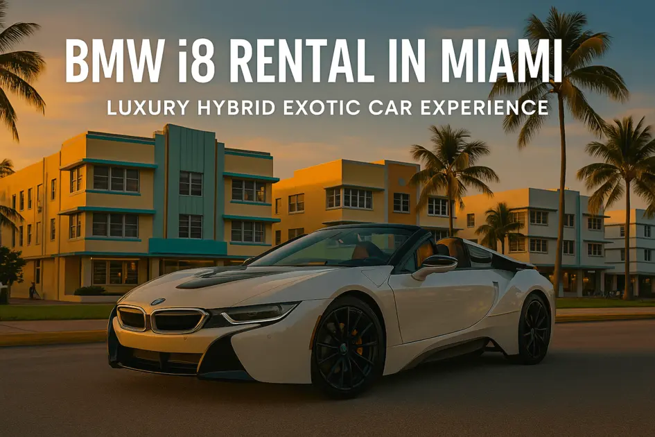 BMW i8 Rental Miami [2025], Prices, Features & Where to Drive It